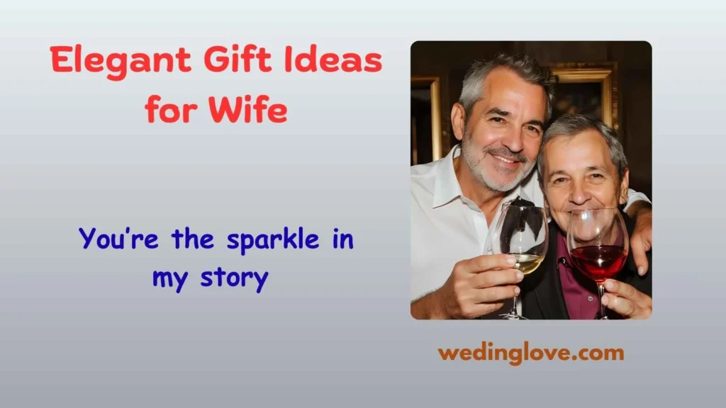 Elegant Gift Ideas for Wife