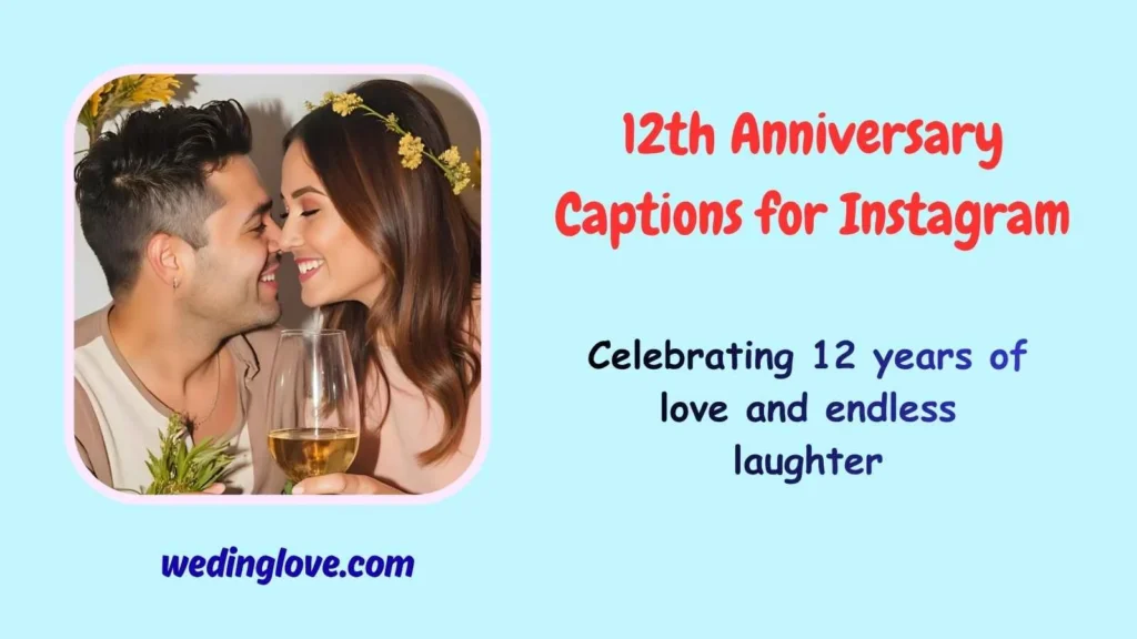12th Anniversary Captions for Instagram