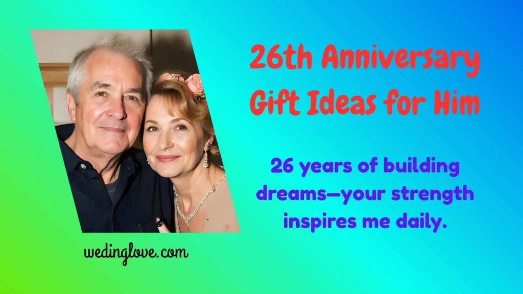 26th Anniversary Gift Ideas for Him