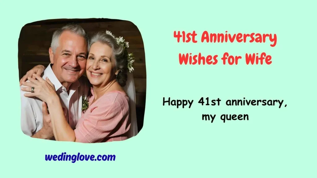 41st Anniversary Wishes for Wife