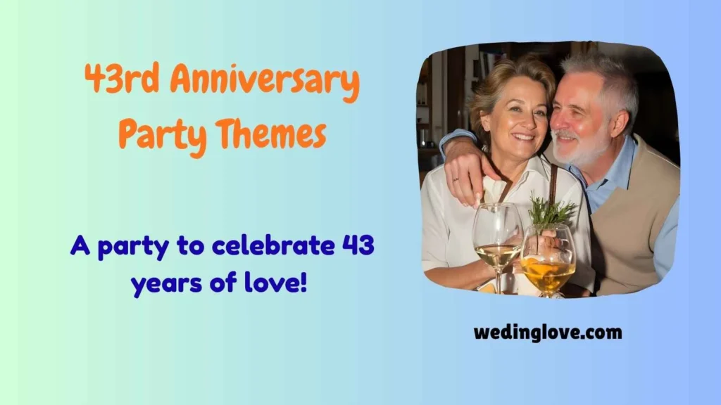 43rd Anniversary Party Themes