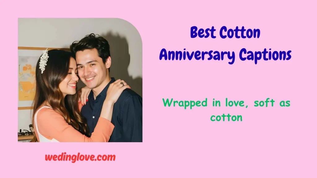 Best Cotton Anniversary Captions