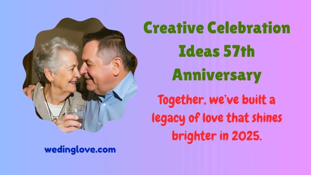 Creative Celebration Ideas 57th Anniversary