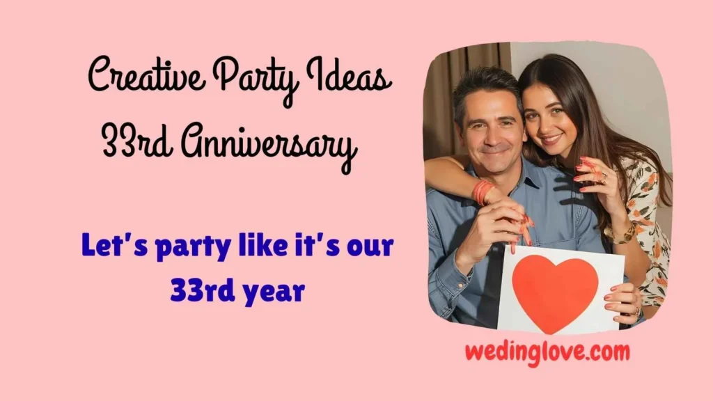 Creative Party Ideas 33rd Anniversary