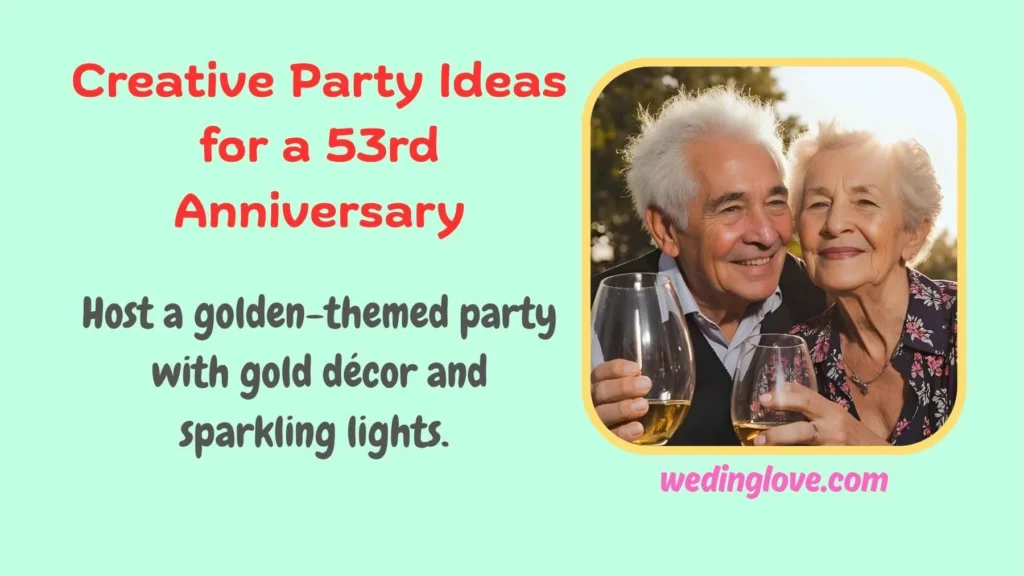 Creative Party Ideas for a 53rd Anniversary