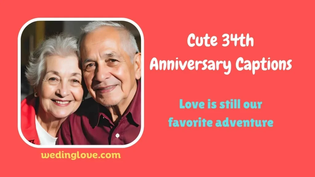 Cute 34th Anniversary Captions