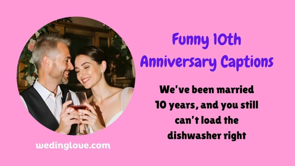 Funny 10th Anniversary Captions
