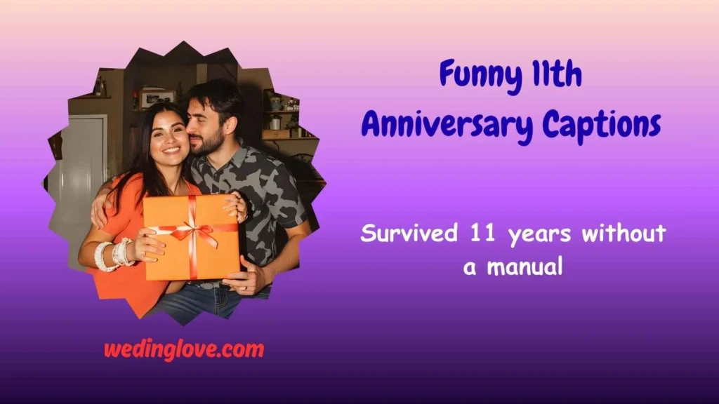 Funny 11th Anniversary Captions