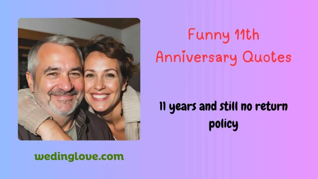 Funny 11th Anniversary Quotes