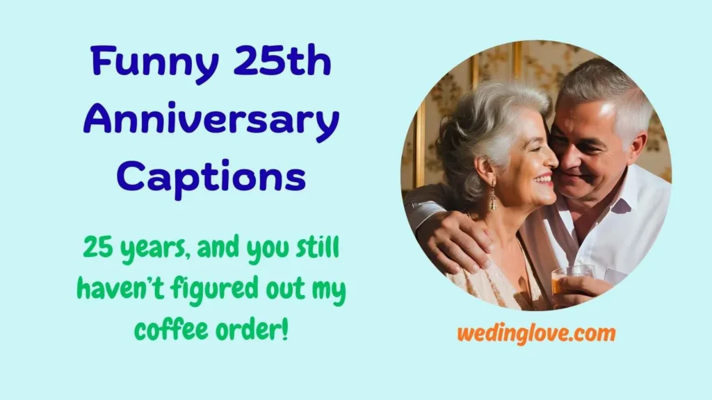 Funny 25th Anniversary Captions