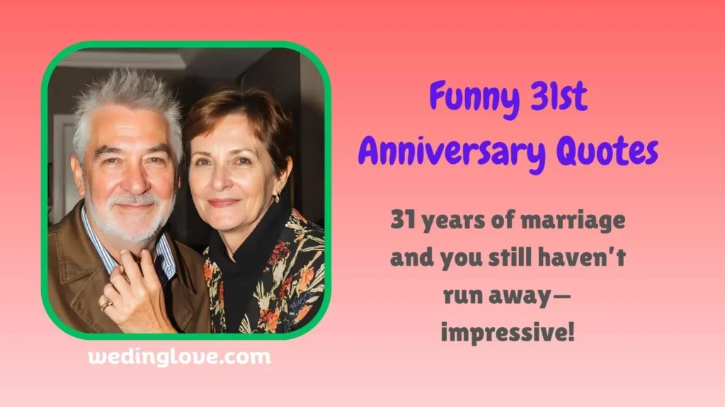 Funny 31st Anniversary Quotes
