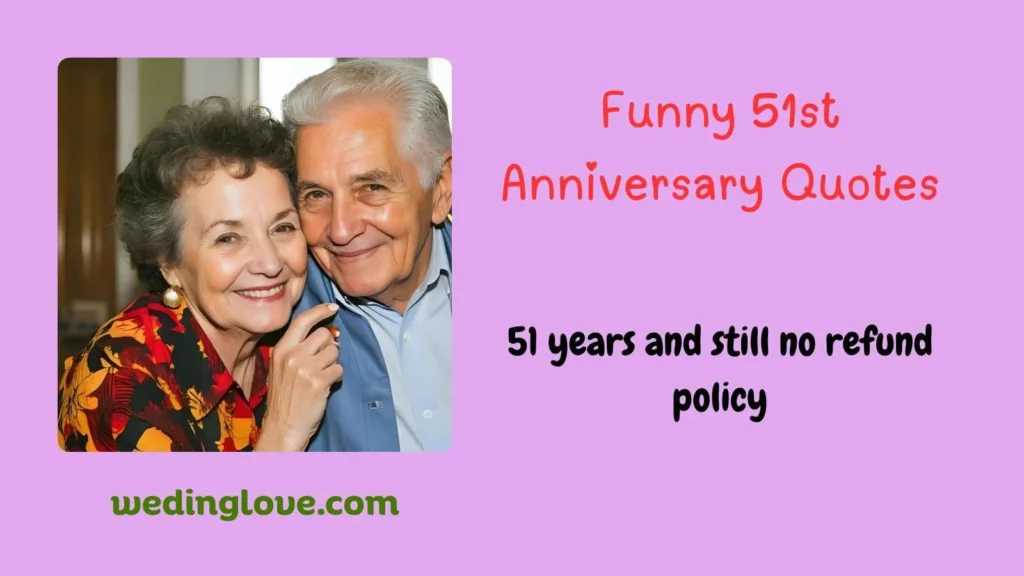 Funny 51st Anniversary Quotes
