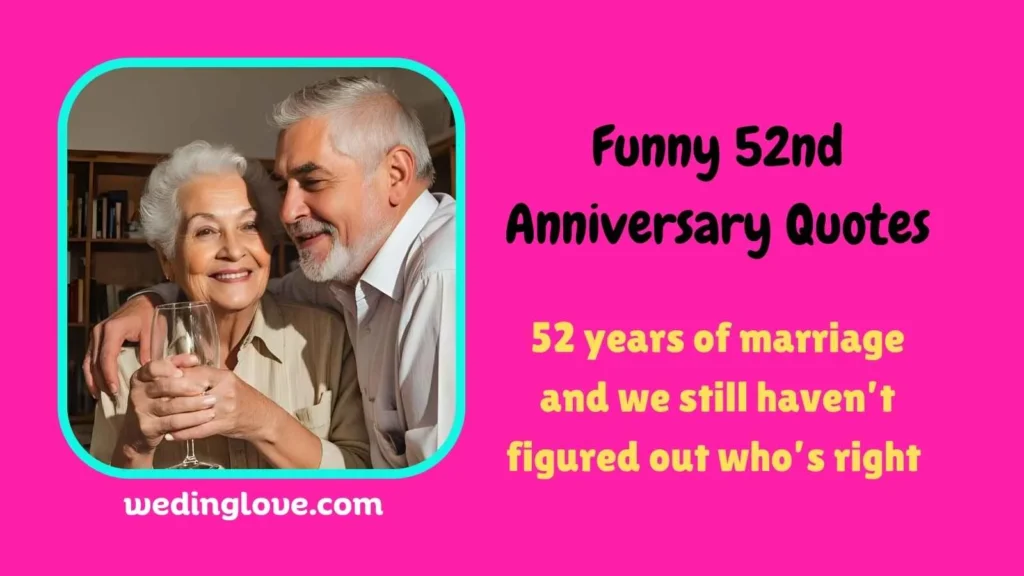 Funny 52nd Anniversary Quotes