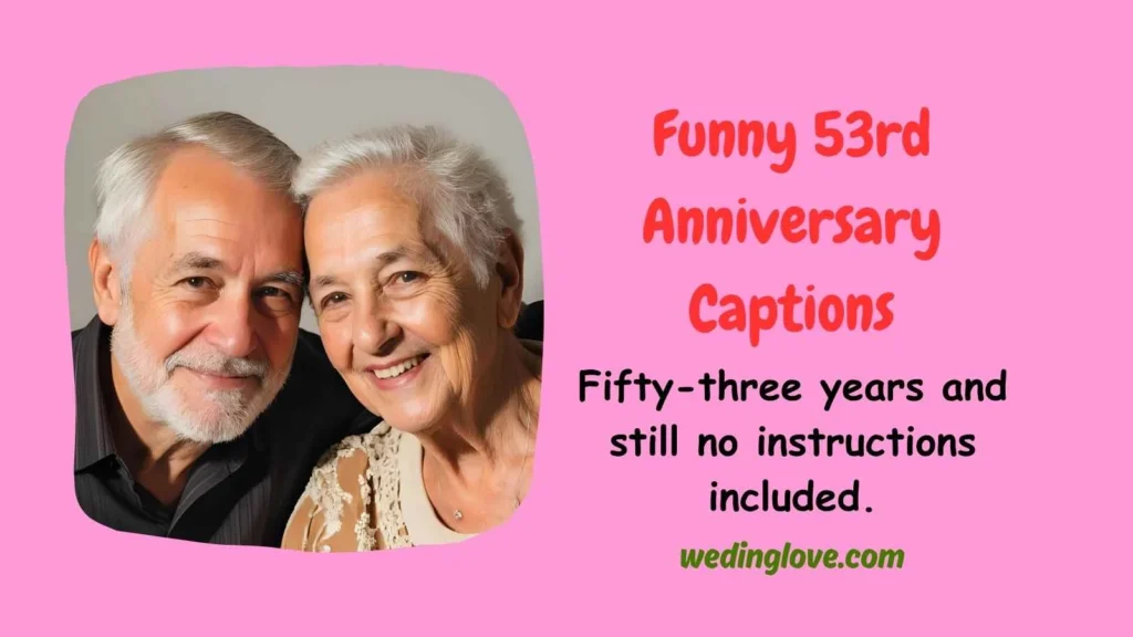 Funny 53rd Anniversary Captions