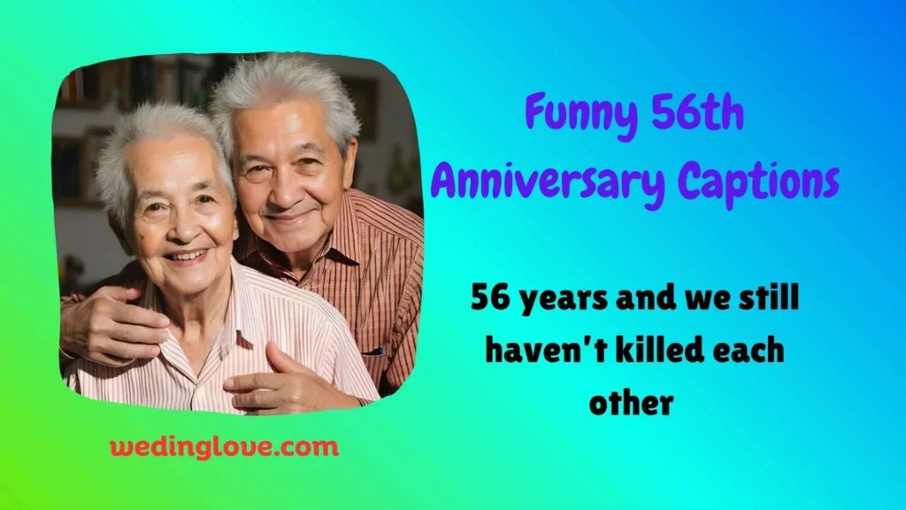 Funny 56th Anniversary Captions