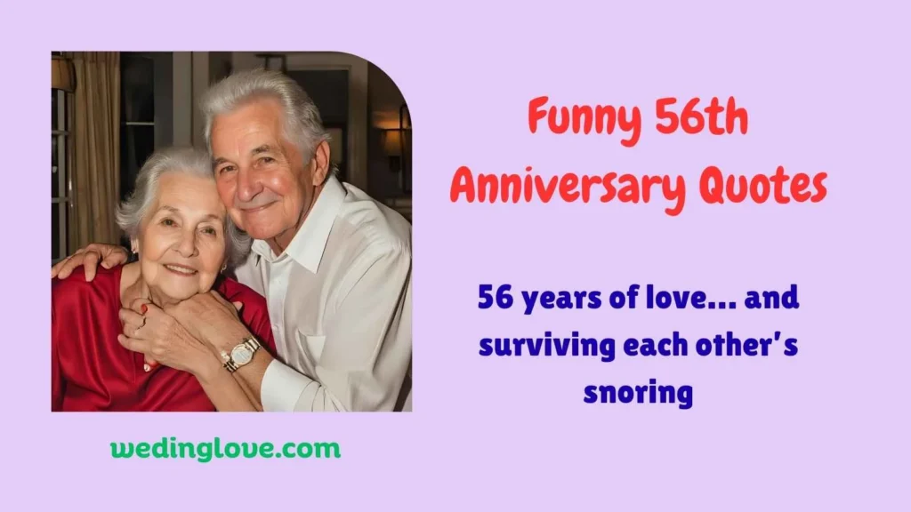 Funny 56th Anniversary Quotes