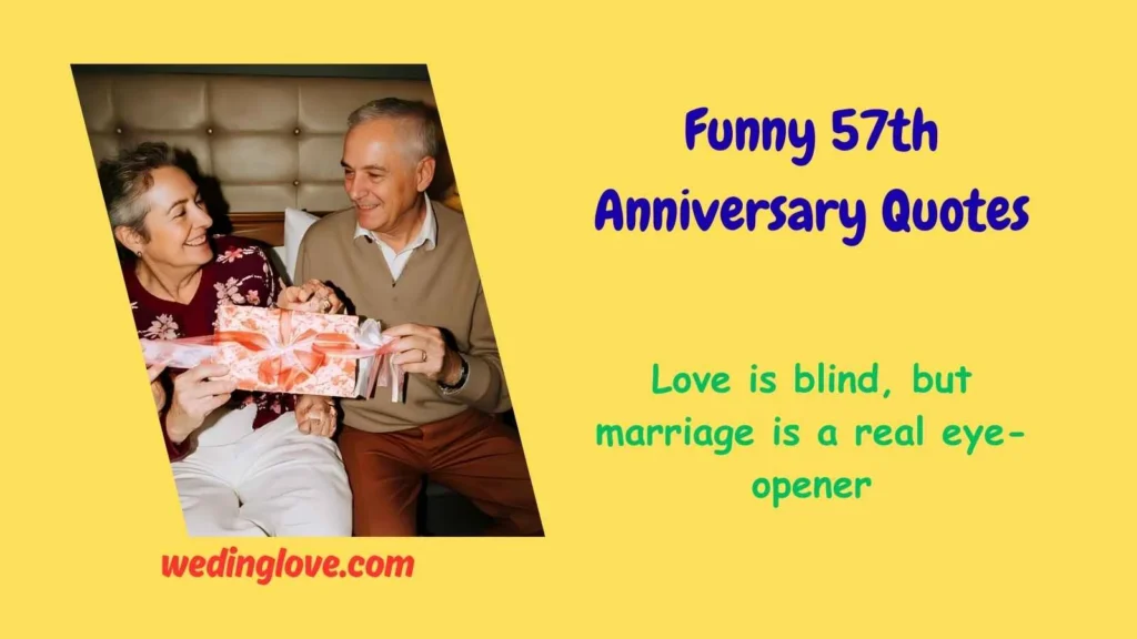 Funny 57th Anniversary Quotes