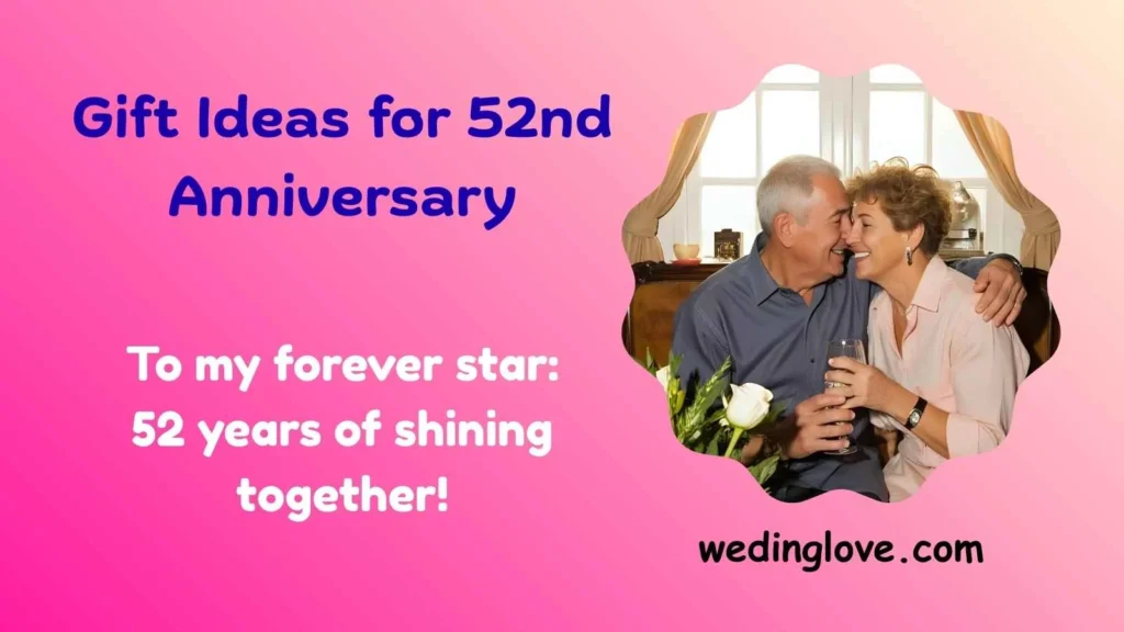Gift Ideas for 52nd Anniversary