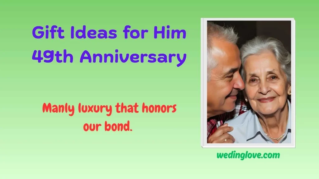 Gift Ideas for Him 49th Anniversary