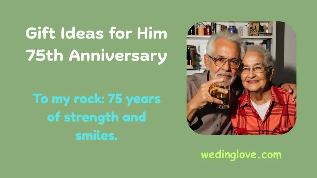 Gift Ideas for Him 75th Anniversary
