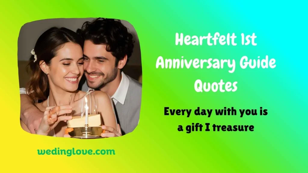 Heartfelt 1st Anniversary Guide Quotes