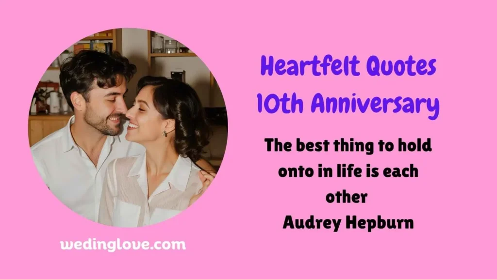 Heartfelt Quotes 10th Anniversary