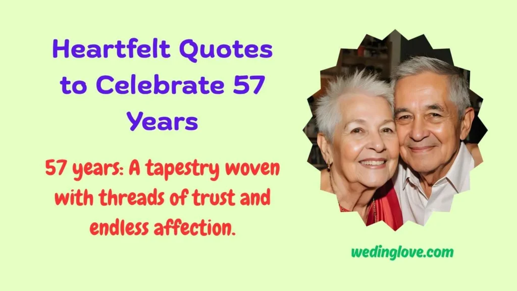 Heartfelt Quotes to Celebrate 57 Years
