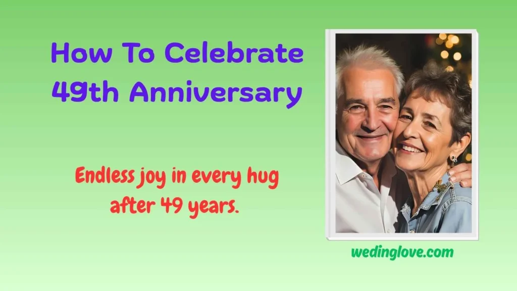 How To Celebrate 49th Anniversary