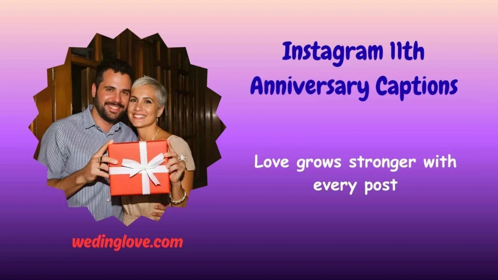 Instagram 11th Anniversary Captions