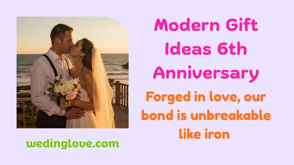 Modern Gift Ideas 6th Anniversary