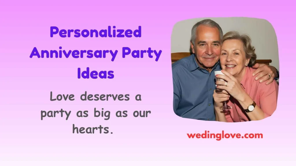 Personalized Anniversary Party Ideas