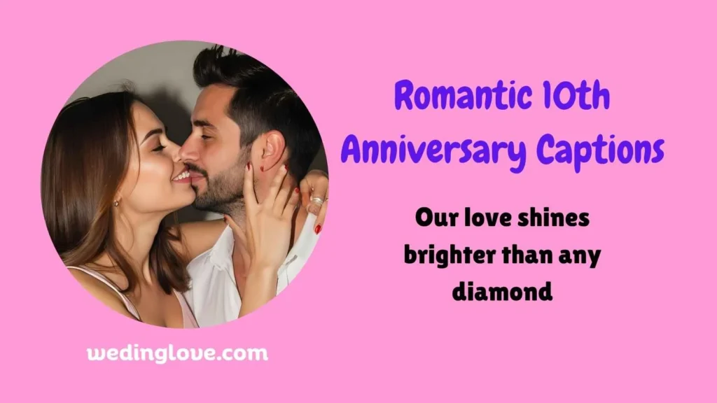 Romantic 10th Anniversary Captions