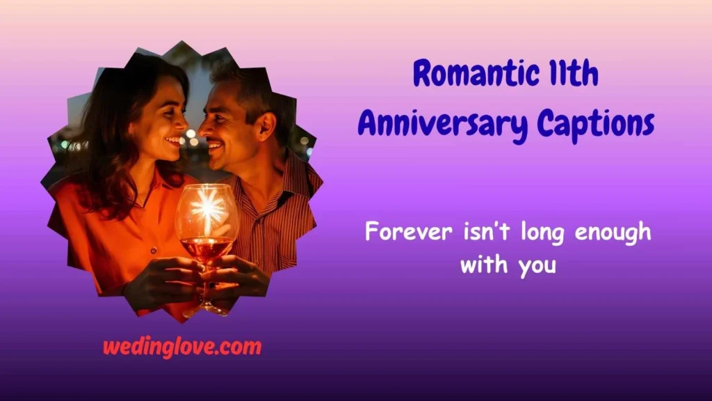 Romantic 11th Anniversary Captions