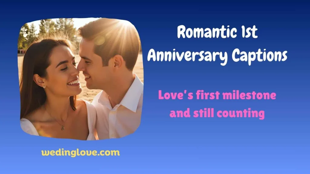 Romantic 1st Anniversary Captions