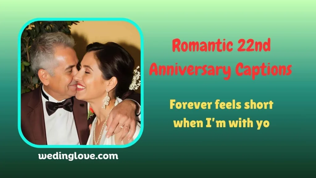 Romantic 22nd Anniversary Captions 