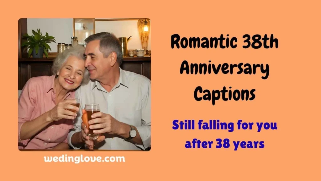 Romantic 38th Anniversary Captions