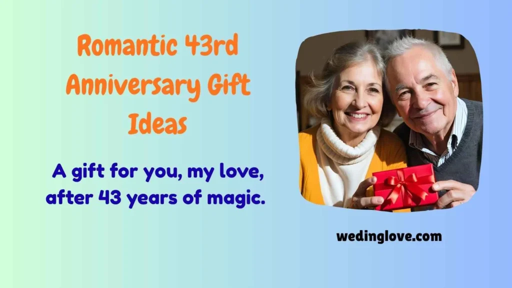 Romantic 43rd Anniversary Gift Ideas