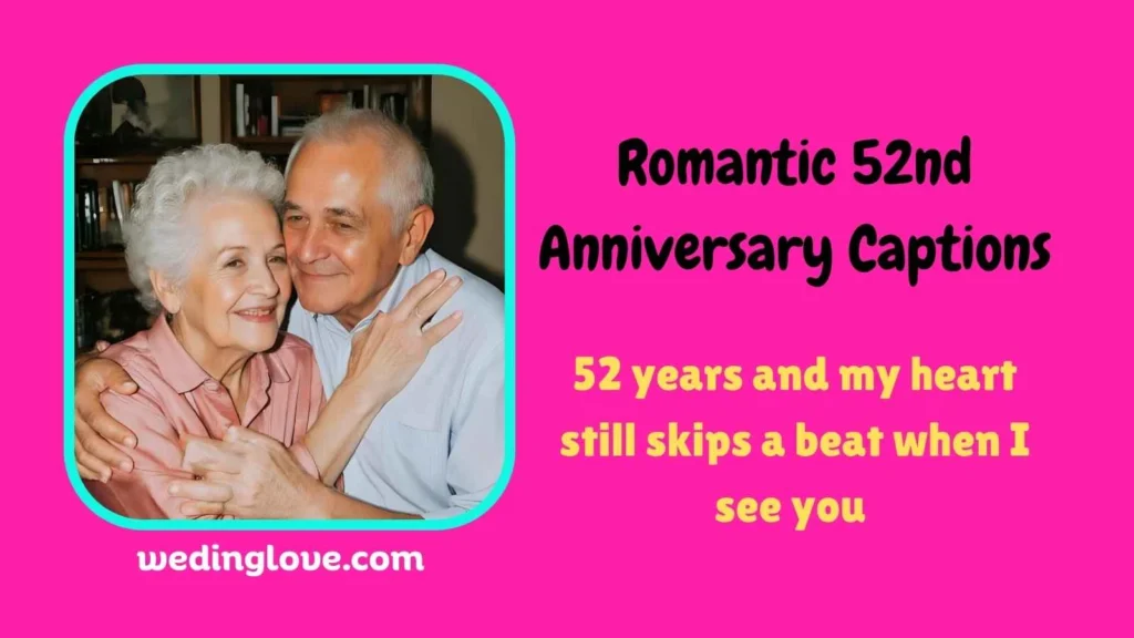 Romantic 52nd Anniversary Captions