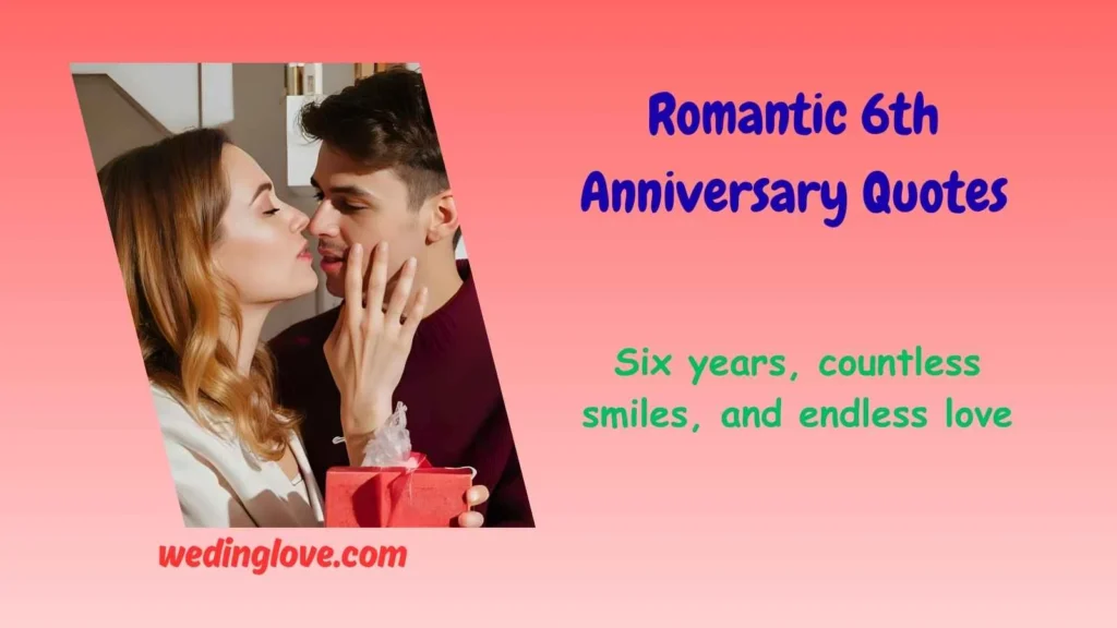 Romantic 6th Anniversary Quotes