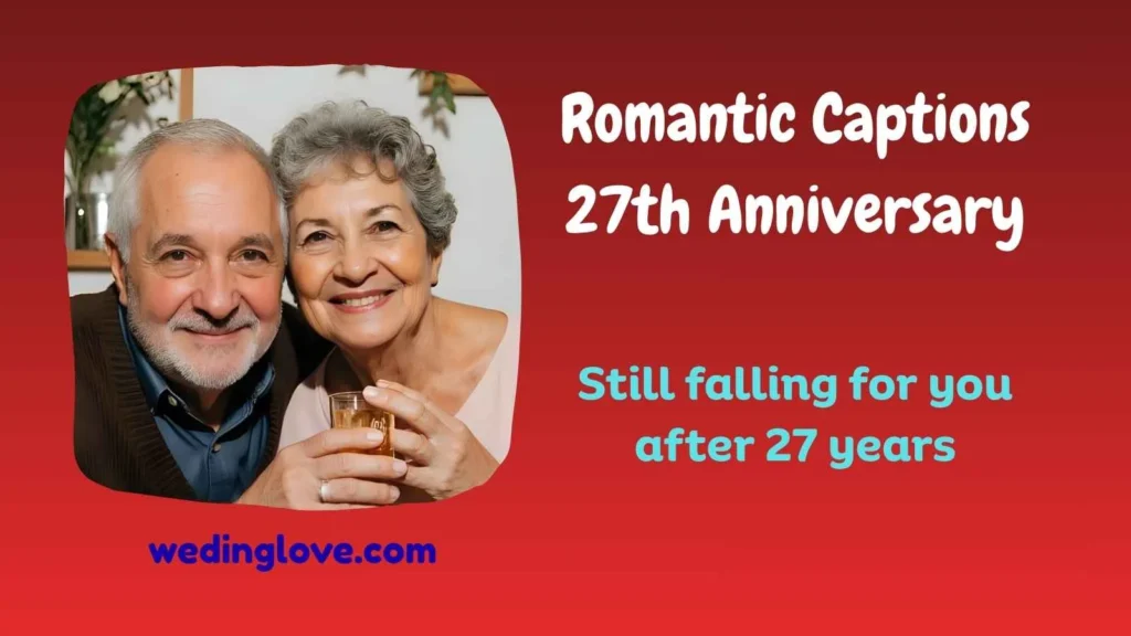 Romantic Captions 27th Anniversary