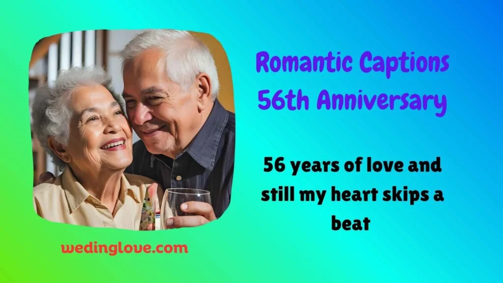 Romantic Captions 56th Anniversary