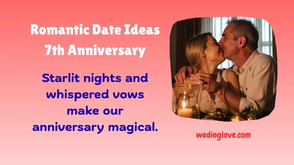Romantic Date Ideas 7th Anniversary