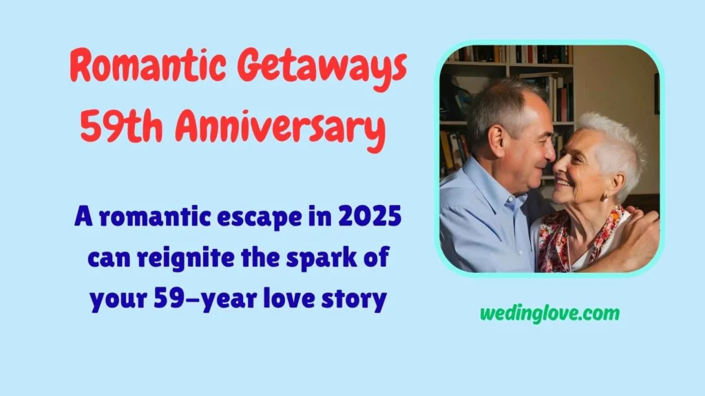 Romantic Getaways 59th Anniversary