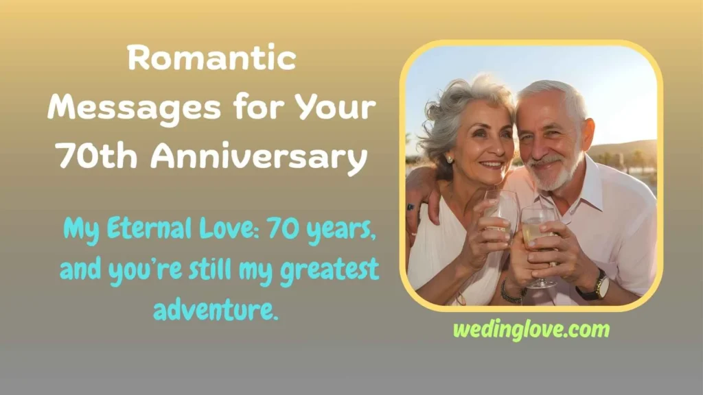 Romantic Messages for Your 70th Anniversary