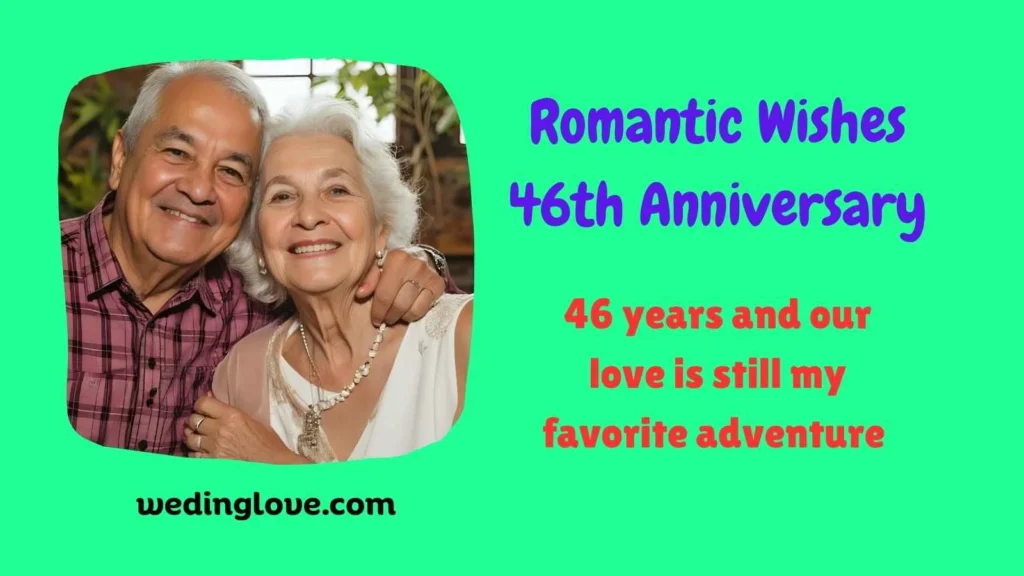 Romantic Wishes 46th Anniversary