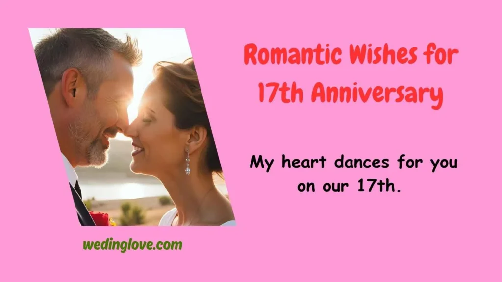 Romantic Wishes for 17th Anniversary