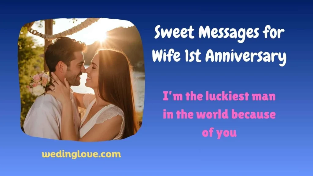 Sweet Messages for Wife 1st Anniversary