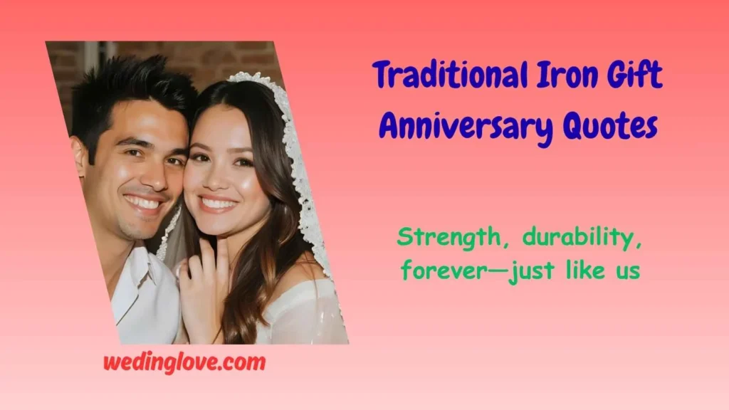 Traditional Iron Gift Anniversary Quotes