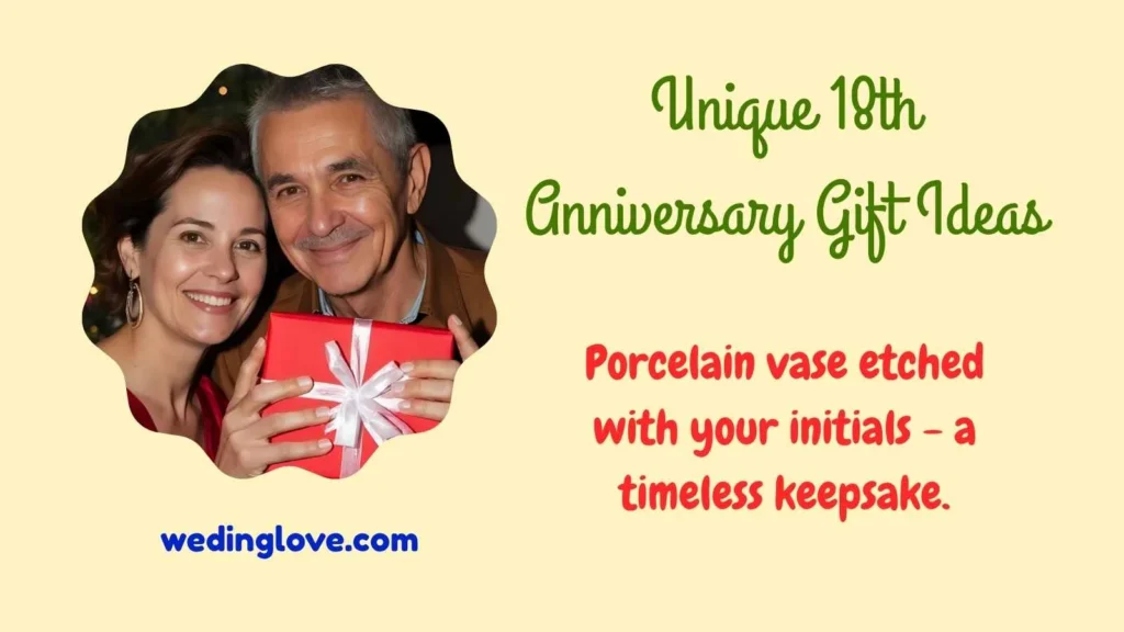 Unique 18th Anniversary Gift Ideas