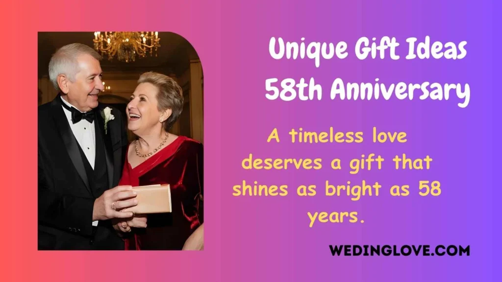 Unique Gift Ideas 58th Anniversary